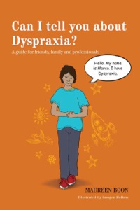 صورة الغلاف: Can I tell you about Dyspraxia? 9781849054478