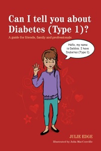 Cover image: Can I tell you about Diabetes (Type 1)? 9781849054690