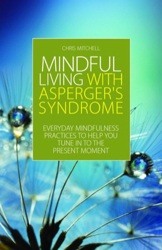 Cover image: Mindful Living with Asperger's Syndrome 1st edition 9781849054348