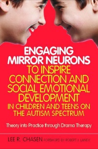 Imagen de portada: Engaging Mirror Neurons to Inspire Connection and Social Emotional Development in Children and Teens on the Autism Spectrum 9781849059909