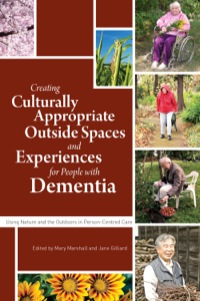 Imagen de portada: Creating Culturally Appropriate Outside Spaces and Experiences for People with Dementia 9781849055147