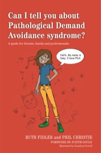 Omslagafbeelding: Can I tell you about Pathological Demand Avoidance syndrome? 9781849055130