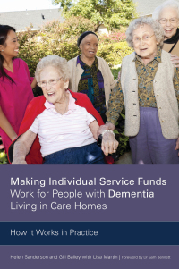 Cover image: Making Individual Service Funds Work for People with Dementia Living in Care Homes 9781849055451