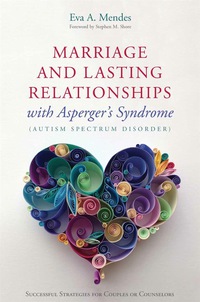 Cover image: Marriage and Lasting Relationships with Asperger's Syndrome (Autism Spectrum Disorder) 9781849059992