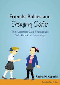 Cover image: Friends, Bullies and Staying Safe 9781849057639