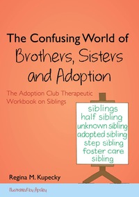 Cover image: The Confusing World of Brothers, Sisters and Adoption 9781849057646