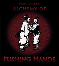 Omslagafbeelding: Alchemy of Pushing Hands 9781848190221
