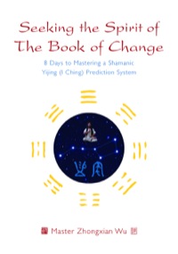 Omslagafbeelding: Seeking the Spirit of The Book of Change 9781848190207