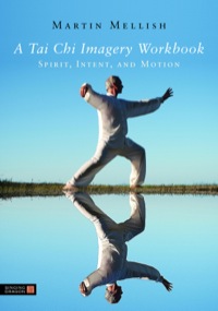 Omslagafbeelding: A Tai Chi Imagery Workbook 9781848190290
