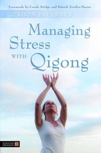 Imagen de portada: Managing Stress with Qigong 9781848190351
