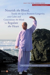 Cover image: Nourish the Blood, Tonify the Qi to Promote Longevity, and Calm and Concentrate the Mind to Regulate the Heart 9781839971976