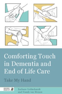 Cover image: Comforting Touch in Dementia and End of Life Care 9781848190733