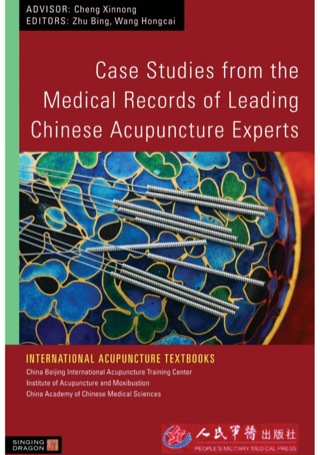 Imagen de portada: Case Studies from the Medical Records of Leading Chinese Acupuncture Experts 9781848190467