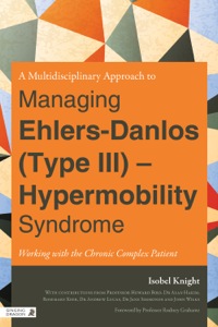 Imagen de portada: A Multidisciplinary Approach to Managing Ehlers-Danlos (Type III) - Hypermobility Syndrome 9781848190801