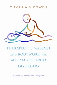 Cover image: Therapeutic Massage and Bodywork for Autism Spectrum Disorders 9781848190498