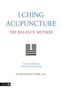 Cover image: I Ching Acupuncture - The Balance Method 9781848190740