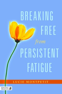 Omslagafbeelding: Breaking Free from Persistent Fatigue 9781848191013