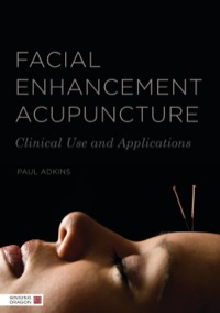 表紙画像: Facial Enhancement Acupuncture 9781848191297
