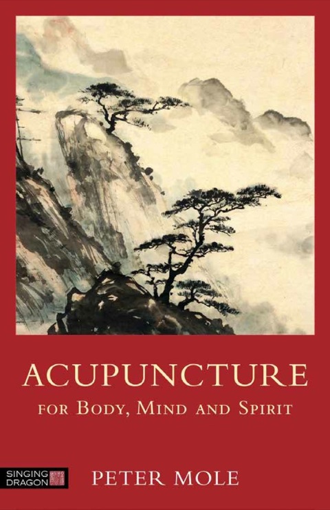 Acupuncture for Body, Mind and Spirit - FULL INSTANT DOWNLOAD | PDF DOCX EPUB