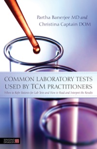 Imagen de portada: Common Laboratory Tests Used by TCM Practitioners 9781848192058