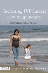 表紙画像: Increasing IVF Success with Acupuncture 9781848192188