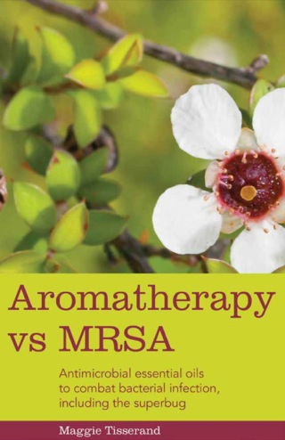 Cover image: Aromatherapy vs MRSA 9781848192379