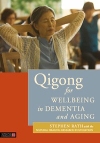 表紙画像: Qigong for Wellbeing in Dementia and Aging 9781848192539