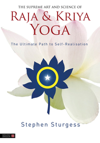 Omslagafbeelding: The Supreme Art and Science of Raja and Kriya Yoga 9781848192614