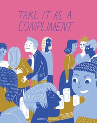 Cover image: Take It as a Compliment 9781787756120