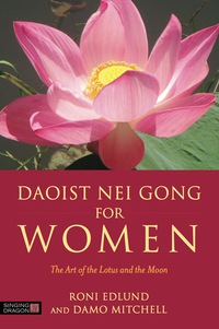 صورة الغلاف: Daoist Nei Gong for Women 9781848192973