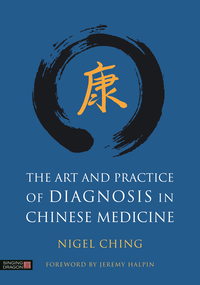 Omslagafbeelding: The Art and Practice of Diagnosis in Chinese Medicine 9781848193147