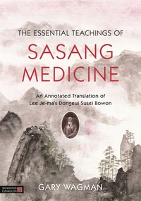 Omslagafbeelding: The Essential Teachings of Sasang Medicine 9781848193178