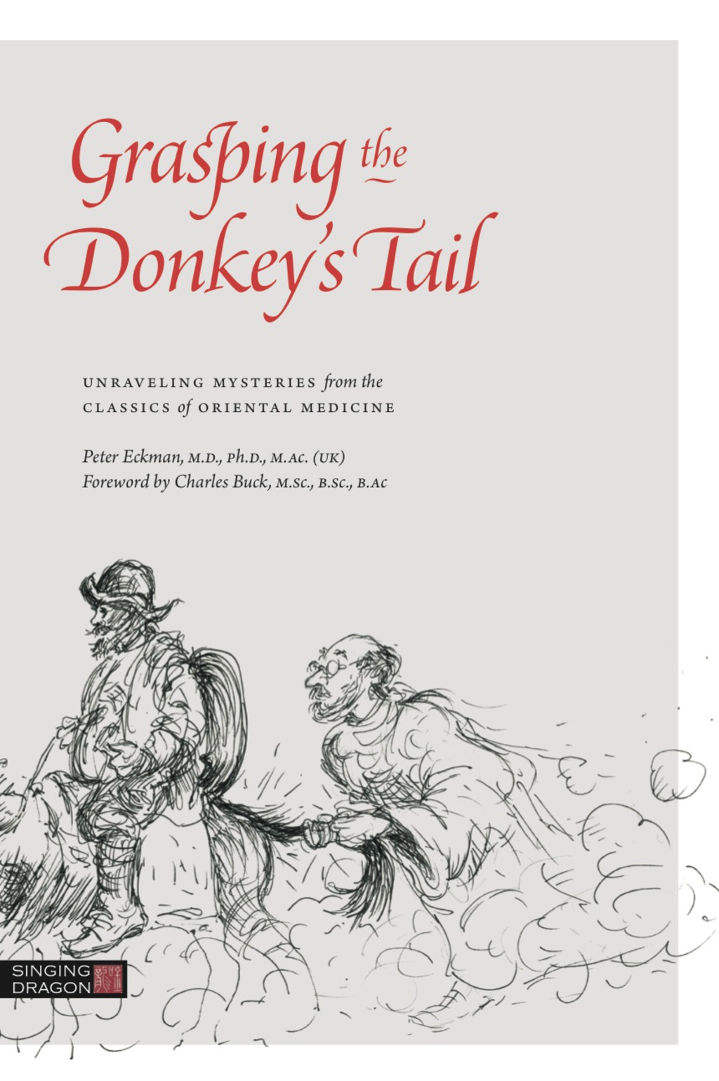 Grasping the Donkey’s Tail Unraveling Mysteries from the Classics of Oriental Medicine