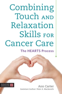 Omslagafbeelding: Combining Touch and Relaxation Skills for Cancer Care 9781848193529
