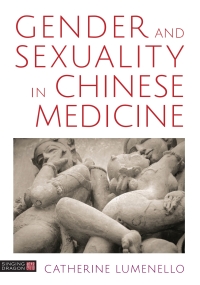 Omslagafbeelding: Gender and Sexuality in Chinese Medicine 9781848193796