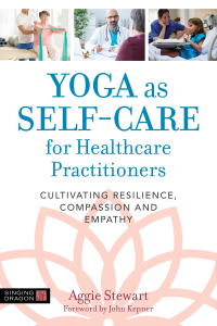 Cover image: Yoga as Self-Care for Healthcare Practitioners 9781848193963