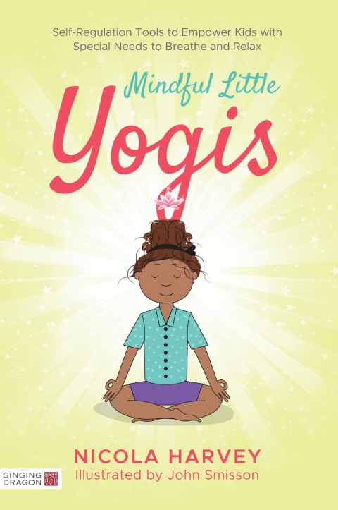 Mindful Little Yogis: Self-Regulation Tools to Empower Kids with Special Needs to Breathe and Relax - FULL INSTANT DOWNLOAD | PDF DOCX EPUB