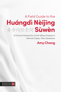 Imagen de portada: A Field Guide to the Huángdì Nèijing Sùwèn 9781848194229