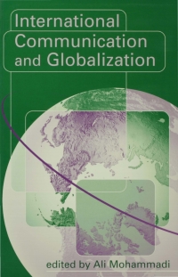 صورة الغلاف: International Communication and Globalization 1st edition 9780761955535