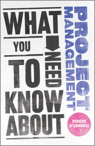 Cover image: What You Need to Know about Project Management 1st edition 9780857081315