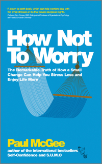 Imagen de portada: How Not To Worry 1st edition 9780857082862