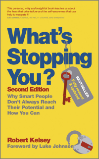 صورة الغلاف: What's Stopping You?: Why Smart People Don't Always Reach Their Potential and How You Can 2nd edition 9780857083074