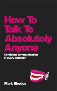 صورة الغلاف: How To Talk To Absolutely Anyone 1st edition 9780857084026
