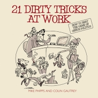 صورة الغلاف: 21 Dirty Tricks at Work 1st edition 9781841126579