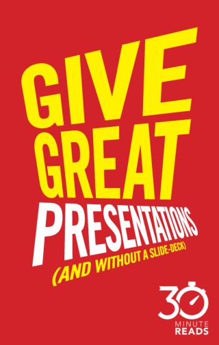 表紙画像: Give Great Presentations (And Without a Slide-Deck): 30 Minute Reads 1st edition 9780857085306