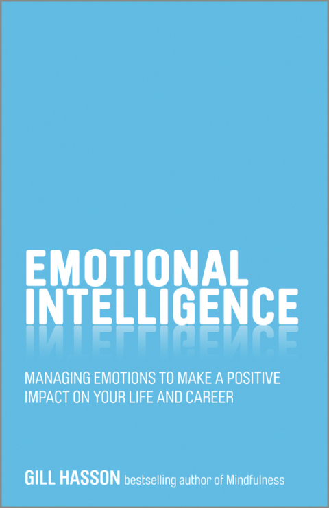 Emotional Intelligence: Managing Emotions to Make a Positive Impact on Your Life and Career, 1st Edition - FULL INSTANT DOWNLOAD | PDF DOCX EPUB