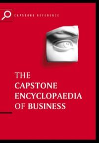 Cover image: The Capstone Encyclopaedia of Business: The Most Up-To-Date and Accessible Guide to Business Ever 1st edition 9781841120539