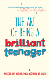 Imagen de portada: The Art of Being a Brilliant Teenager 1st edition 9780857085788
