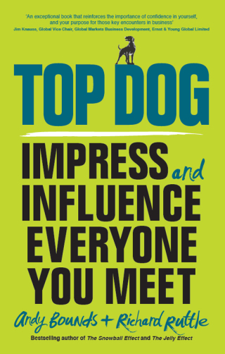 صورة الغلاف: Top Dog: Impress and Influence Everyone You Meet 1st edition 9780857086099