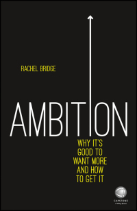 Imagen de portada: Ambition: Why It's Good to Want More and How to Get It 1st edition 9780857086334
